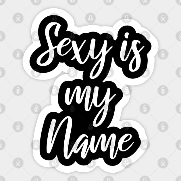 sexy is my name Sticker by FromBerlinGift